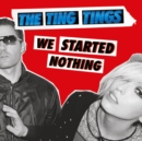 We Started Nothing - Vinyl