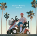 Big Boys Don't Cry - Vinyl