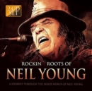 Rockin' Roots of Neil Young - CD