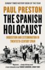 The Spanish Holocaust : Inquisition and Extermination in Twentieth-Century Spain - Book