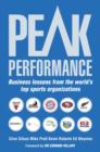 Peak Performance : Business Lessons from the World's Top Sports Organizations - Book
