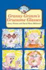 Granny Grimm’s Gruesome Glasses - Book