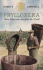 Phylloxera : How Wine Was Saved for the World - Book