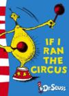 If I Ran the Circus : Yellow Back Book - Book