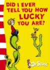 Did I Ever Tell You How Lucky You Are? : Yellow Back Book - Book