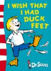 I Wish That I Had Duck Feet : Green Back Book - Book