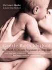 The Gentle Birth Method : The Month-by-Month Jeyarani Way Programme - Book