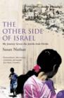 The Other Side of Israel : My Journey Across the Jewish/Arab Divide - Book