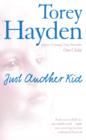Just Another Kid : Each Was a Child No One Could Reach - Until One Amazing Teacher Embraced Them All - Book