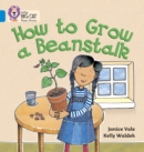 How to Grow a Beanstalk : Band 04/Blue - Book
