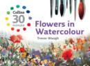 Collins 30 Minute Flowers in Watercolour - Book