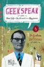 Geekspeak : Why Life + Mathematics = Happiness - eBook