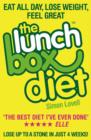 The Lunch Box Diet : Eat All Day, Lose Weight, Feel Great. Lose Up to a Stone in 4 Weeks. - Book