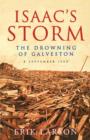 Isaac’s Storm : The Drowning of Galveston, 8 September 1900 - Book