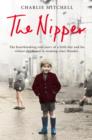 The Nipper : The Heartbreaking True Story of a Little Boy and His Violent Childhood in Working-Class Dundee - Book