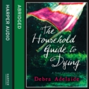 The Household Guide To Dying - eAudiobook