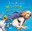 Marley Goes To School - Book