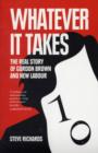 Whatever it Takes : The Real Story of Gordon Brown and New Labour - Book