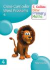 Collins New Primary Maths : Developing Children's Problem-Solving Skills in the Daily Maths Lesson Cross-Curricular Word Problems 4 - Book