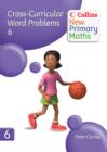 Collins New Primary Maths : Developing Children's Problem-Solving Skills in the Daily Maths Lesson Cross-Curricular Word Problems 6 - Book