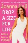 Drop a Size for Life : Fat Loss Fast and Forever! - Book