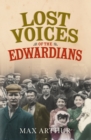 Lost Voices of the Edwardians : 1901-1910 in Their Own Words - eBook