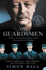 The Guardsmen : Harold Macmillan, Three Friends and the World they Made - eBook