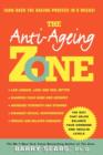 Anti-Ageing Zone : Turn Back the Ageing Process in 6 Weeks! - Book
