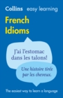 Easy Learning French Idioms : Trusted Support for Learning - Book