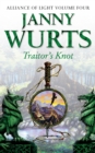 The Traitor's Knot : Fourth Book of The Alliance of Light - eBook