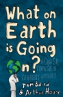What on Earth is Going On? : A Crash Course in Current Affairs - eBook