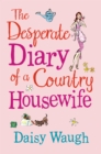The Desperate Diary of a Country Housewife - eBook