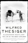 Wilfred Thesiger : The Life of the Great Explorer - eBook