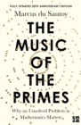The Music of the Primes : Why an Unsolved Problem in Mathematics Matters (Text Only) - eBook