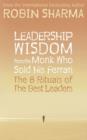 Leadership Wisdom from the Monk Who Sold His Ferrari : The 8 Rituals of the Best Leaders - eBook