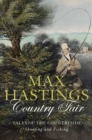 Country Fair : Tales of the Countryside, Shooting and Fishing - eBook