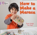 How to Make a Maraca! : Band 00/Lilac - Book