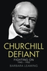 Churchill Defiant : Fighting On 1945-1955 - eBook