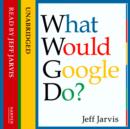 What Would Google Do? - eAudiobook