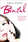 Brutal : The Heartbreaking True Story of a Little Girl's Stolen Innocence - eBook