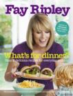What's for Dinner? : Easy and Delicious Recipes for Everyday Cooking - Book