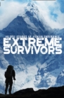 Extreme Survivors : 60 of the World's Most Extreme Survival Stories - eBook