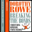 Understanding Depression and Finding Freedom : Breaking the Bonds of Isolation and Fear - eAudiobook