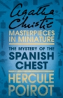 The Mystery of the Spanish Chest : A Hercule Poirot Short Story - eBook