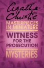 The Witness for the Prosecution : An Agatha Christie Short Story - eBook