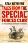 Tales from the Special Forces Club : The Untold Stories of Britain’s Elite WWII Warriors - Book