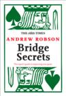 The Times: Bridge Secrets : The Expert’s Guide to Improving Your Game - Book