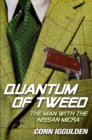 Quantum of Tweed : The Man with the Nissan Micra - eBook