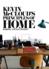 Kevin McCloud's Principles of Home : Making a Place to Live - eBook