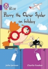 Harry the Clever Spider on Holiday : Band 08/Purple - Book